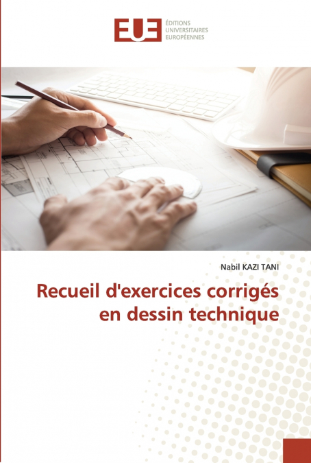 Recueil d’exercices corrigés en dessin technique