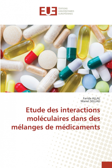 Etude des interactions moléculaires dans des mélanges de médicaments