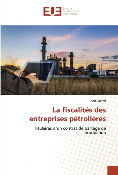 La fiscalités des entreprises pétrolières
