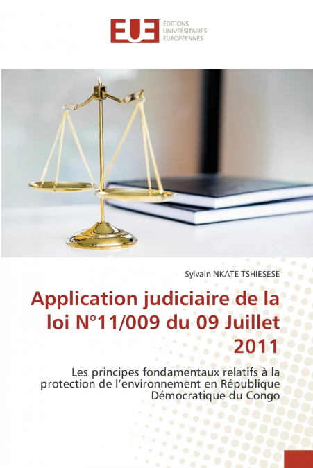 Application judiciaire de la loi N°11/009 du 09 Juillet 2011