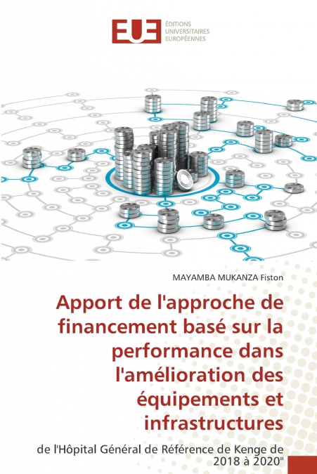 Apport de l’approche de financement basé sur la performance dans l’amélioration des équipements et infrastructures