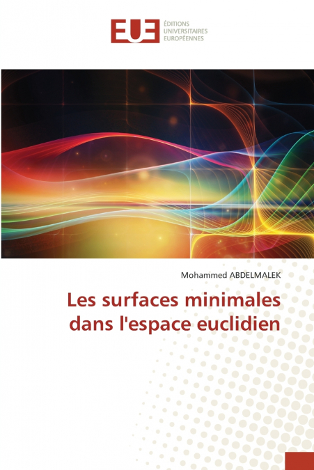 Les surfaces minimales dans l’espace euclidien