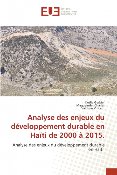 Analyse des enjeux du développement durable en Haïti de 2000 à 2015.