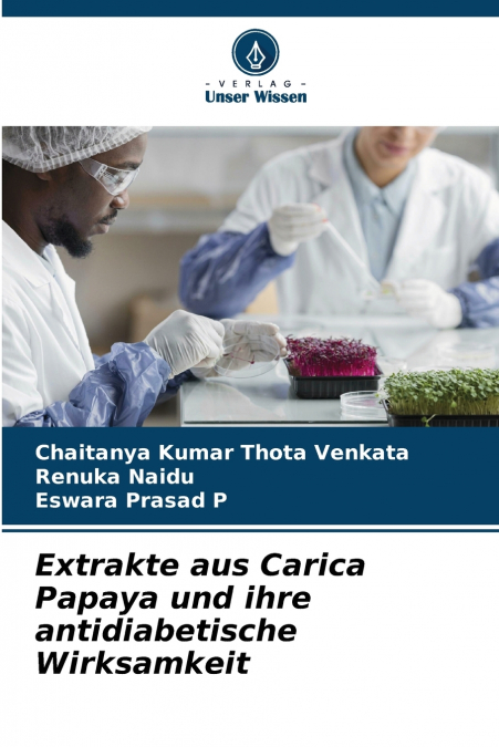 Extrakte aus Carica Papaya und ihre antidiabetische Wirksamkeit