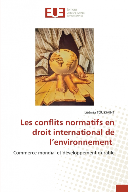 Les conflits normatifs en droit international de l’environnement