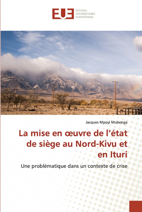 La mise en œuvre de l’état de siège au Nord-Kivu et en Ituri