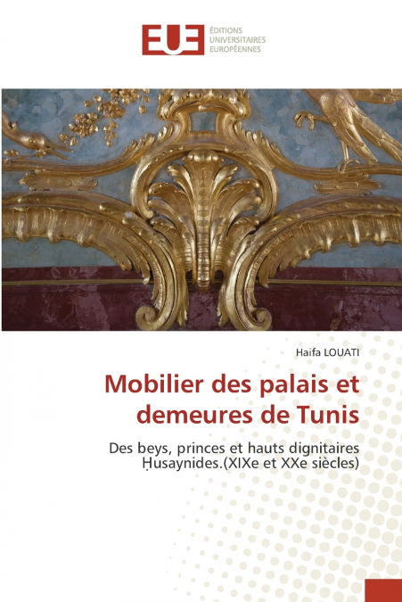 Mobilier des palais et demeures de Tunis