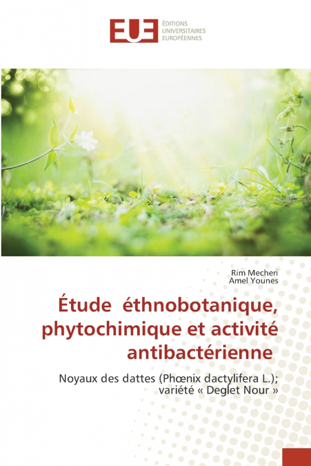 Étude éthnobotanique, phytochimique et activité antibactérienne