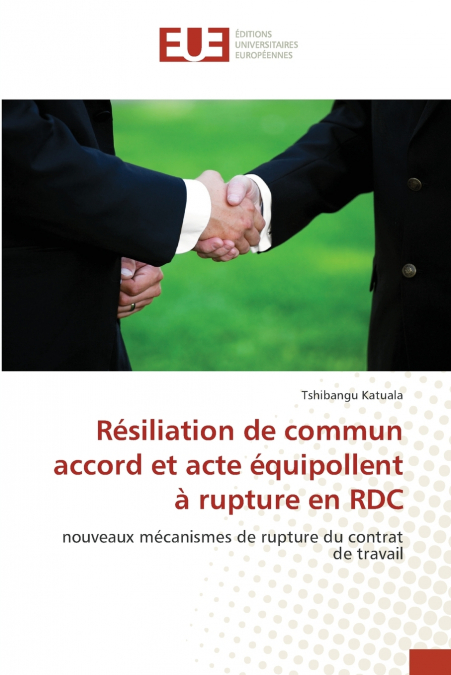 Résiliation de commun accord et acte équipollent à rupture en RDC