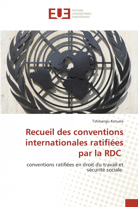 Recueil des conventions internationales ratifiées par la RDC
