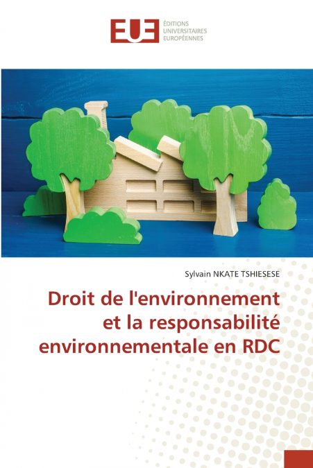 Droit de l’environnement et la responsabilité environnementale en RDC