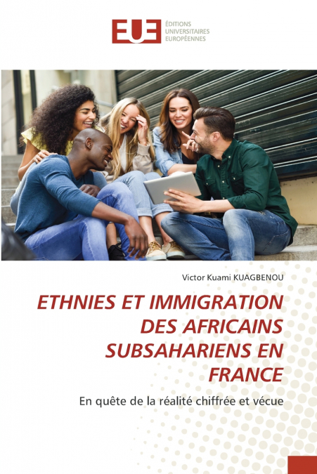 ETHNIES ET IMMIGRATION DES AFRICAINS SUBSAHARIENS EN FRANCE