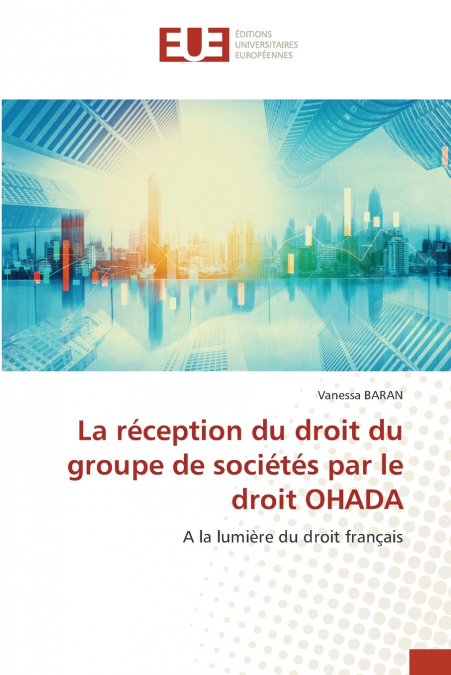 La réception du droit des groupes de sociétés par le droit OHADA