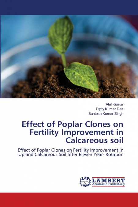 Effect of Poplar Clones on Fertility Improvement in Calcareous soil