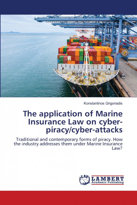 The application of Marine Insurance Law on cyber-piracy/cyber-attacks