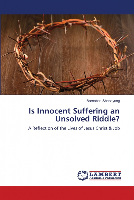 Is Innocent Suffering an Unsolved Riddle?