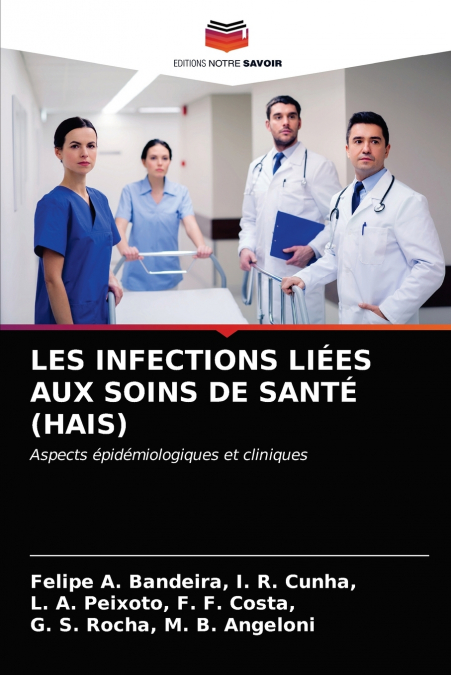 LES INFECTIONS LIÉES AUX SOINS DE SANTÉ (HAIS)