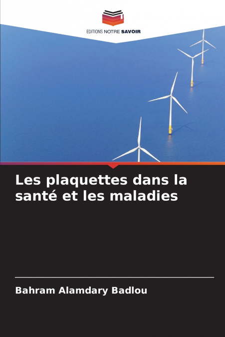 Les plaquettes dans la santé et les maladies