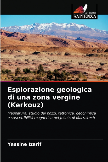 Esplorazione geologica di una zona vergine (Kerkouz)