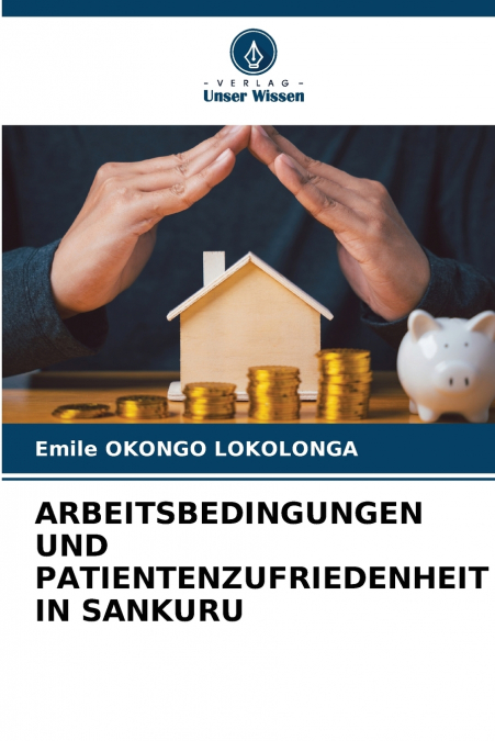 ARBEITSBEDINGUNGEN UND PATIENTENZUFRIEDENHEIT IN SANKURU