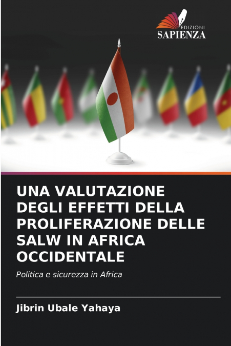 UNA VALUTAZIONE DEGLI EFFETTI DELLA PROLIFERAZIONE DELLE SALW IN AFRICA OCCIDENTALE