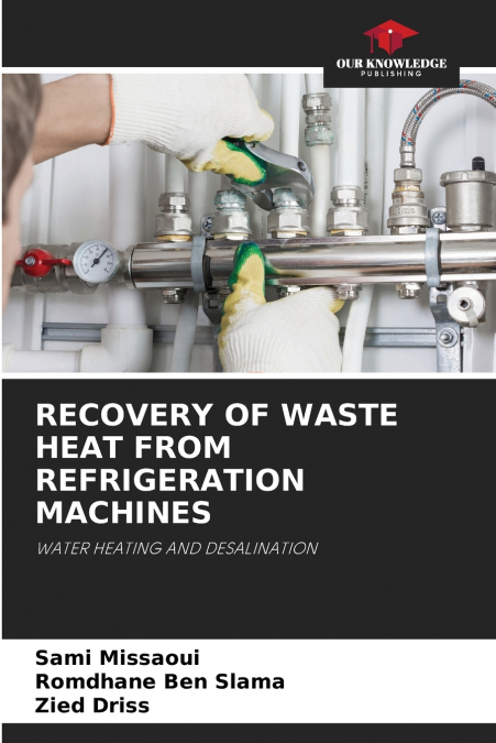 RECOVERY OF WASTE HEAT FROM REFRIGERATION MACHINES