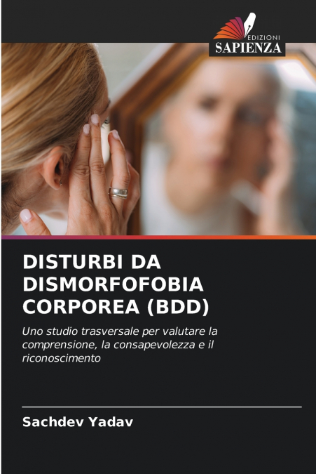 DISTURBI DA DISMORFOFOBIA CORPOREA (BDD)