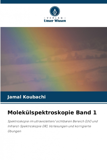 Molekülspektroskopie Band 1