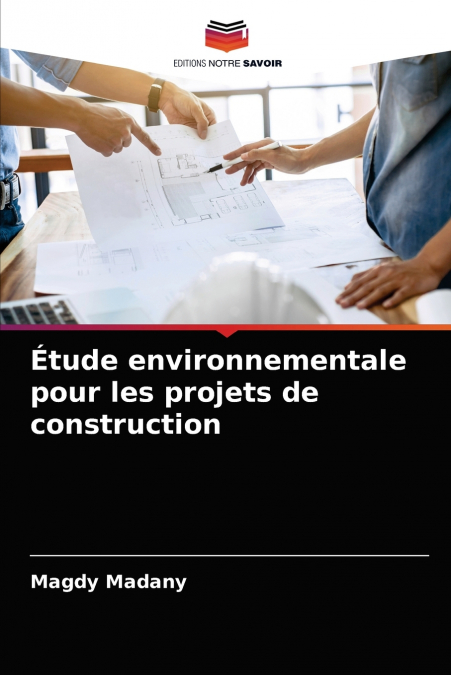 Étude environnementale pour les projets de construction