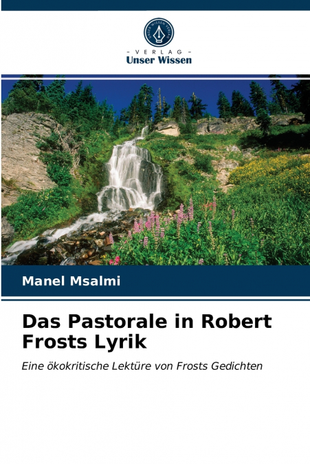 Das Pastorale in Robert Frosts Lyrik