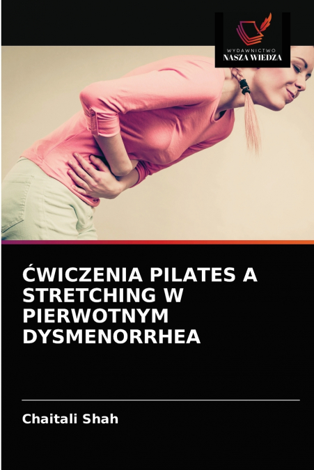 ĆWICZENIA PILATES A STRETCHING W PIERWOTNYM DYSMENORRHEA