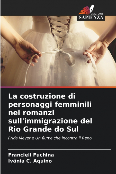 La costruzione di personaggi femminili nei romanzi sull’immigrazione del Rio Grande do Sul