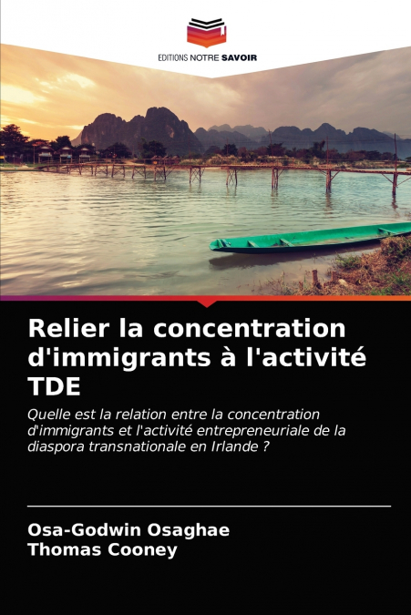 Relier la concentration d’immigrants à l’activité TDE