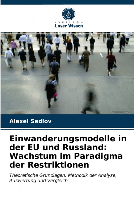 Einwanderungsmodelle in der EU und Russland