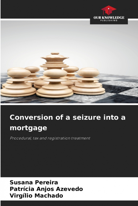 Conversion of a seizure into a mortgage