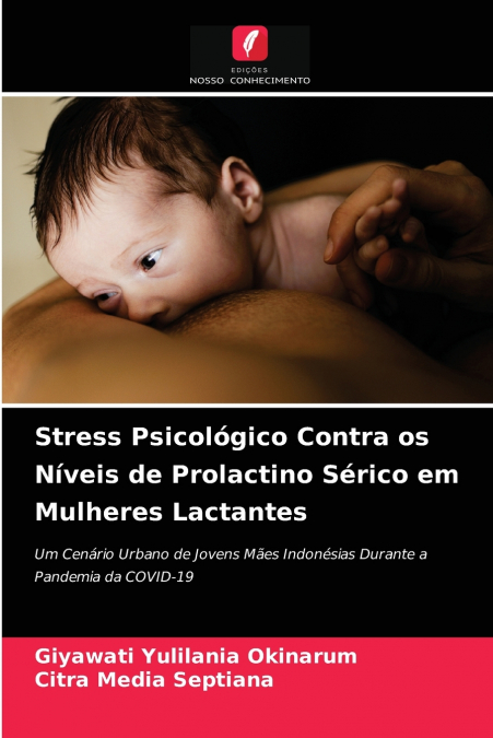 Stress Psicológico Contra os Níveis de Prolactino Sérico em Mulheres Lactantes