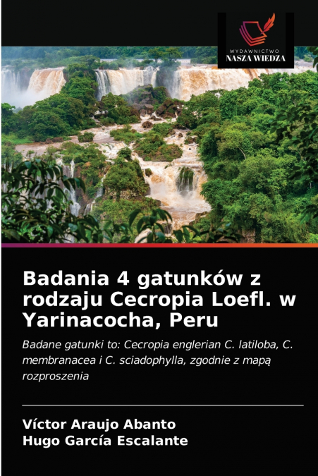 Badania 4 gatunków z rodzaju Cecropia Loefl. w Yarinacocha, Peru