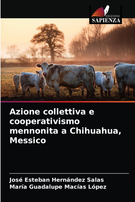 Azione collettiva e cooperativismo mennonita a Chihuahua, Messico