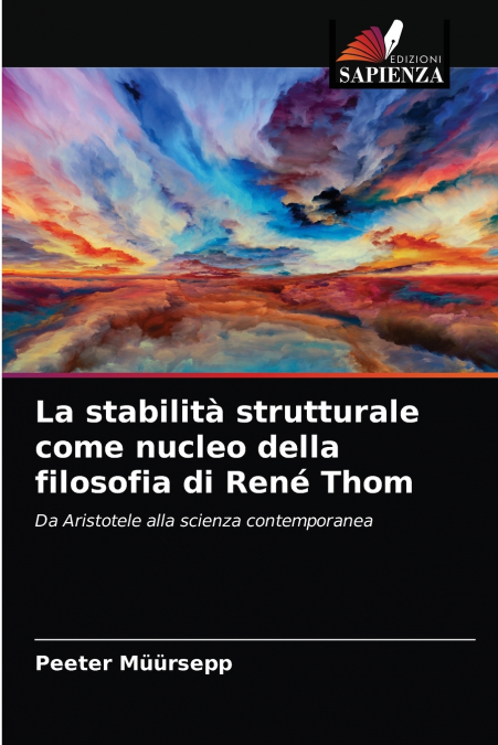 La stabilità strutturale come nucleo della filosofia di René Thom