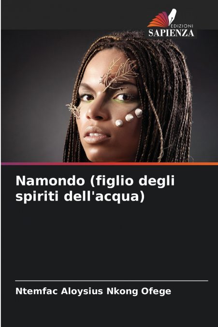 Namondo (figlio degli spiriti dell’acqua)