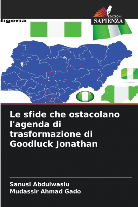 Le sfide che ostacolano l’agenda di trasformazione di Goodluck Jonathan