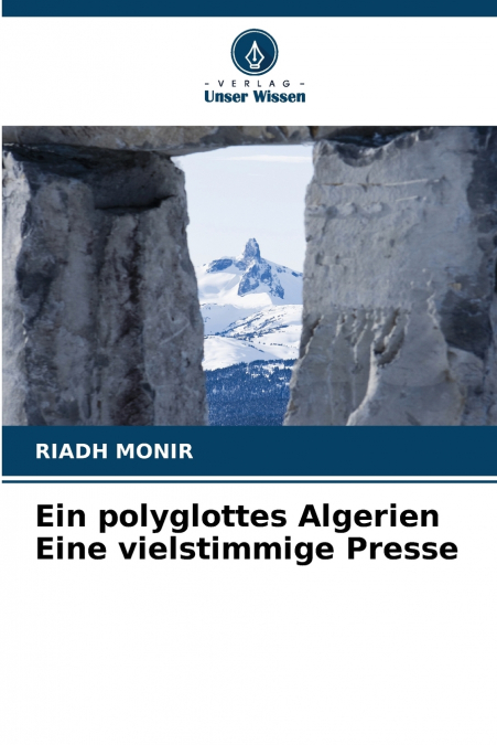 Ein polyglottes Algerien Eine vielstimmige Presse