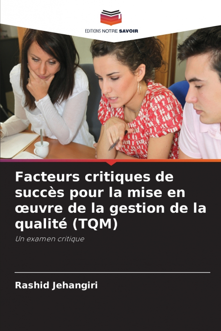 Facteurs critiques de succès pour la mise en œuvre de la gestion de la qualité (TQM)