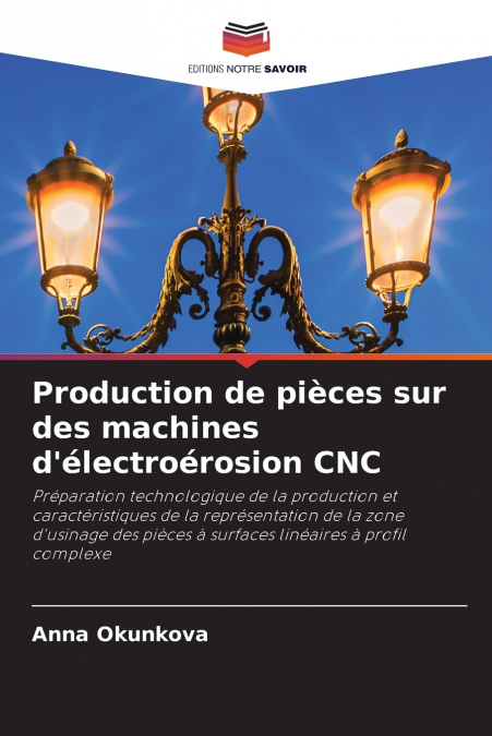 Production de pièces sur des machines d’électroérosion CNC