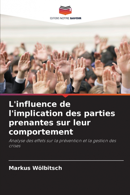 L’influence de l’implication des parties prenantes sur leur comportement