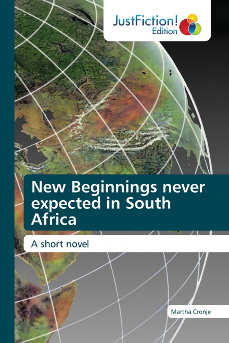 New Beginnings never expected in South Africa