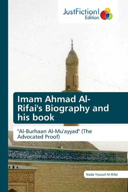 Imam Ahmad Al- Rifai’s Biography and his book