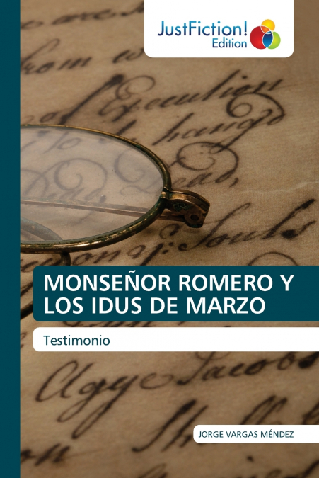 MONSEÑOR ROMERO Y LOS IDUS DE MARZO