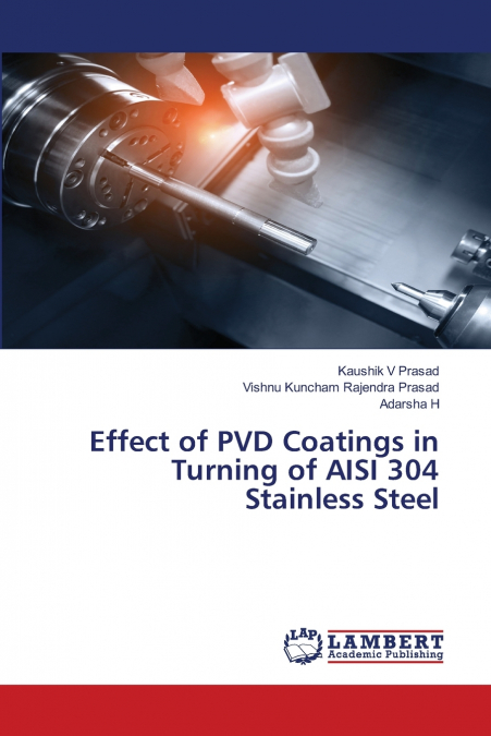 Effect of PVD Coatings in Turning of AISI 304 Stainless Steel