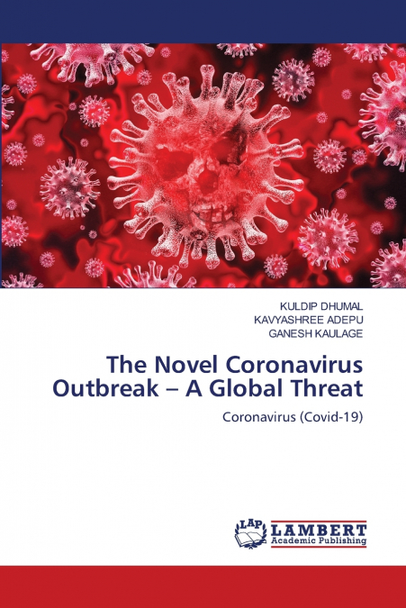 The Novel Coronavirus Outbreak - A Global Threat